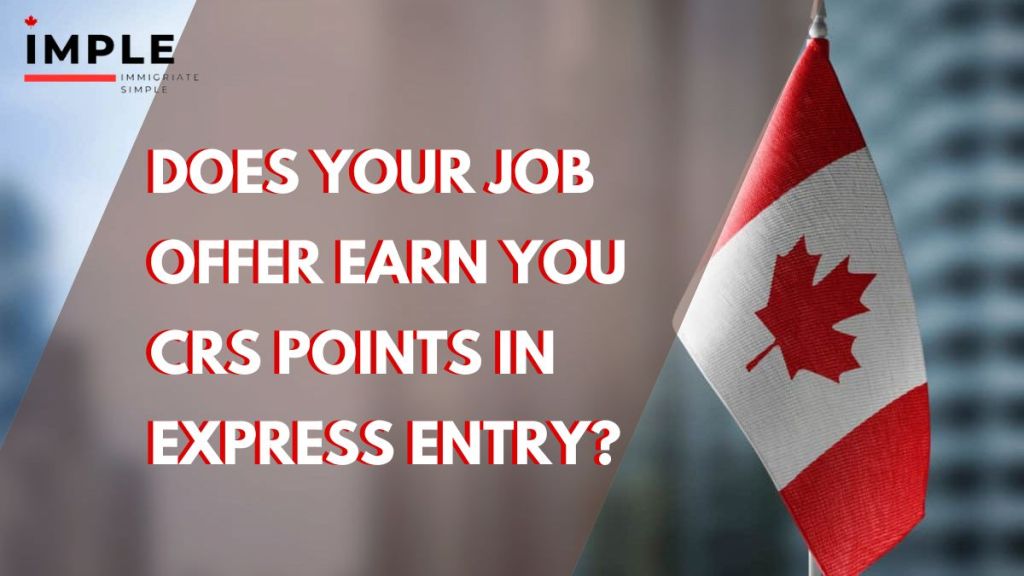 Does Your Job Offer Earn You CRS Points in Express Entry