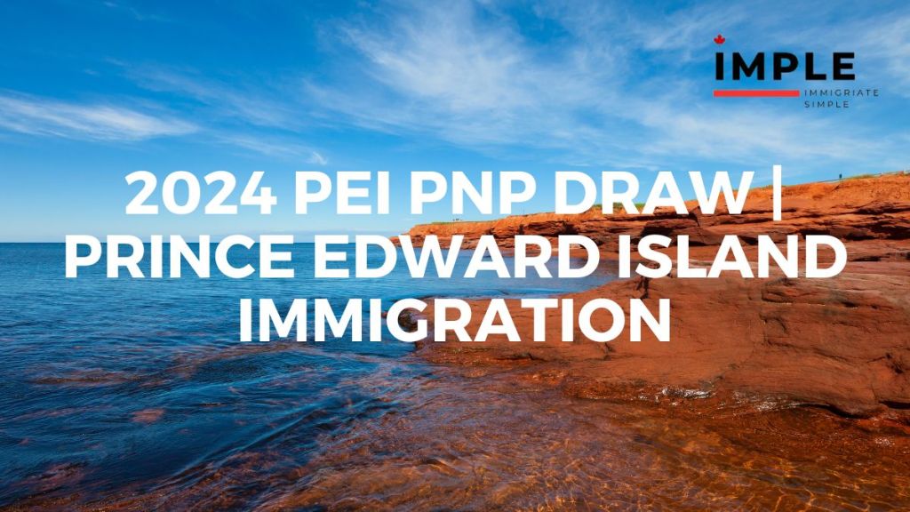 2024 PEI PNP Draw | Prince Edward Island Immigration
