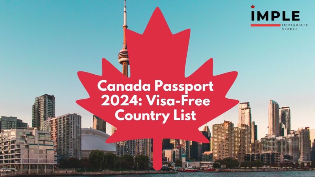 Canada Passport 2024: Visa-Free Country List