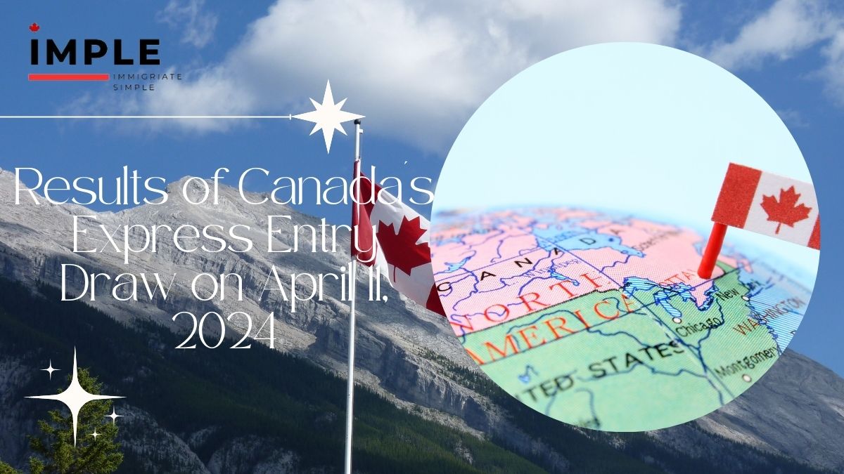 Results of Canada's Express Entry Draw on April 11, 2024